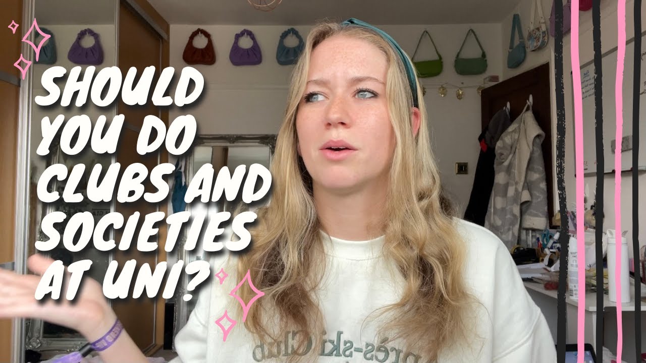 Should you join clubs and societies at Uni?