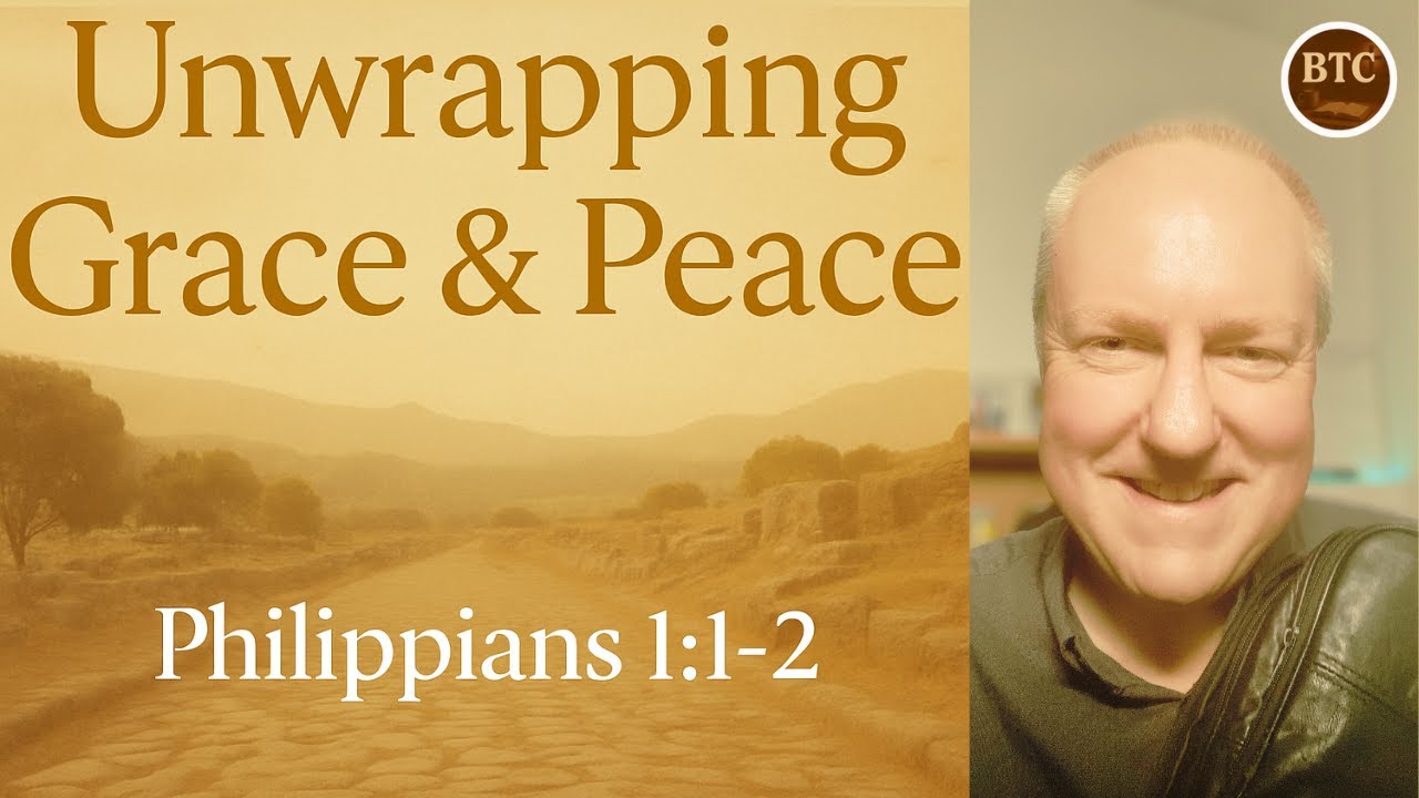 Grace and Peace Are Yours In Christ | Philippians 1:1–2 Bible Study with Reverend Darren