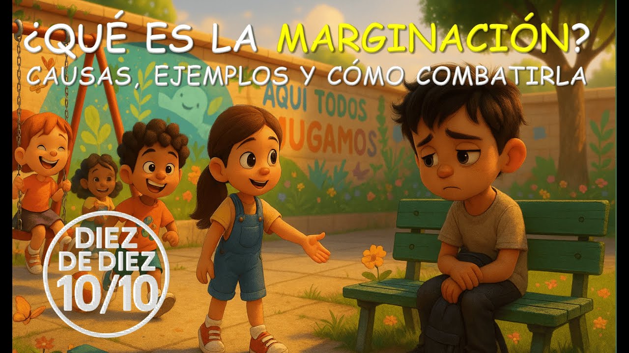 &iquest;Qu&eacute; es la Marginaci&oacute;n? 🤔  Causas, ejemplos y c&oacute;mo combatirla | Canal 10/10