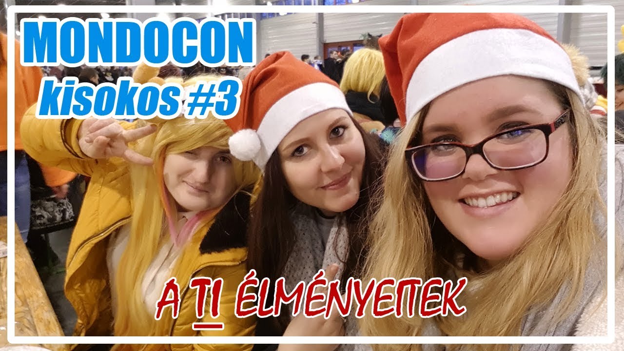 MONDOCON KISOKOS #3 A TI élményeitek || MondoCon 2019 tél