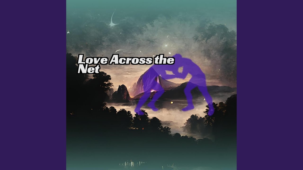 Love Across the Net