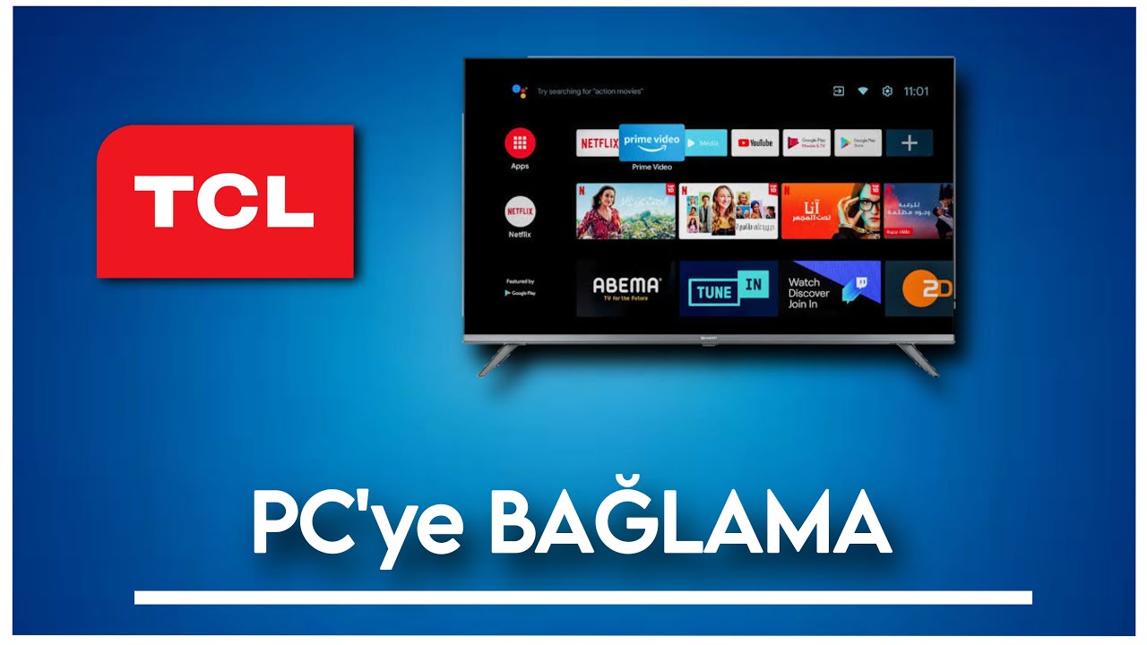 TCL Tv Bilgisayara Nasıl Bağlanır? Tv Pc Bağlantısı Nasıl Yapılır?