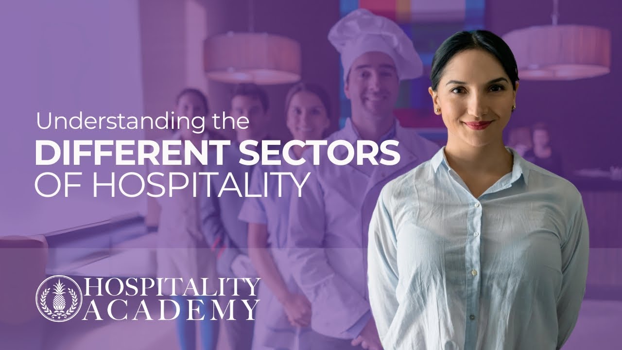 Understanding the Different Sectors of Hospitality