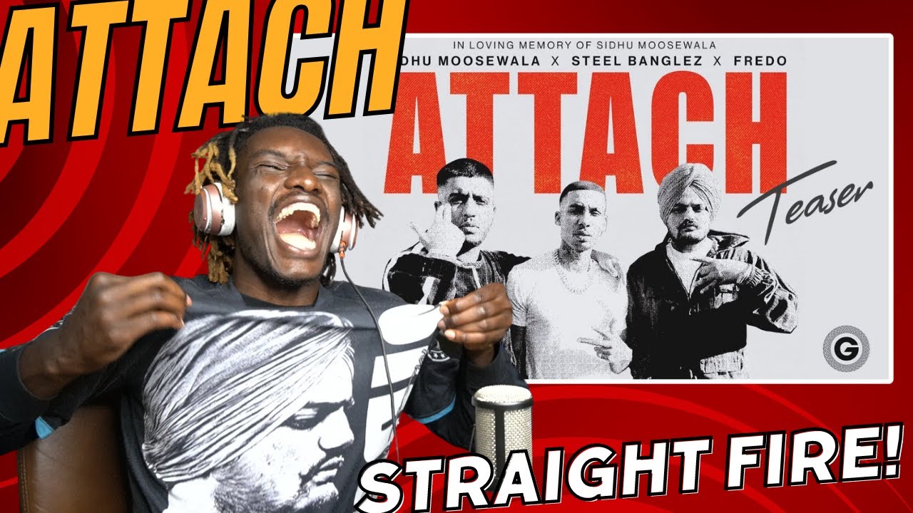 ATTACH - Sidhu Moose Wala | Another Banger | Kala Jatt React