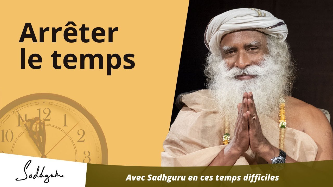 Peut-on maitriser le temps ? | Sadhguru Français