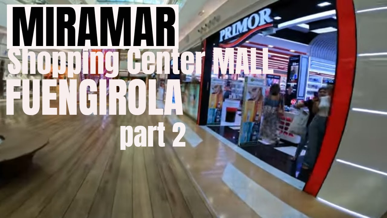 MIRAMAR Shopping Center Mall 🇪🇸 Fuengirola Spain