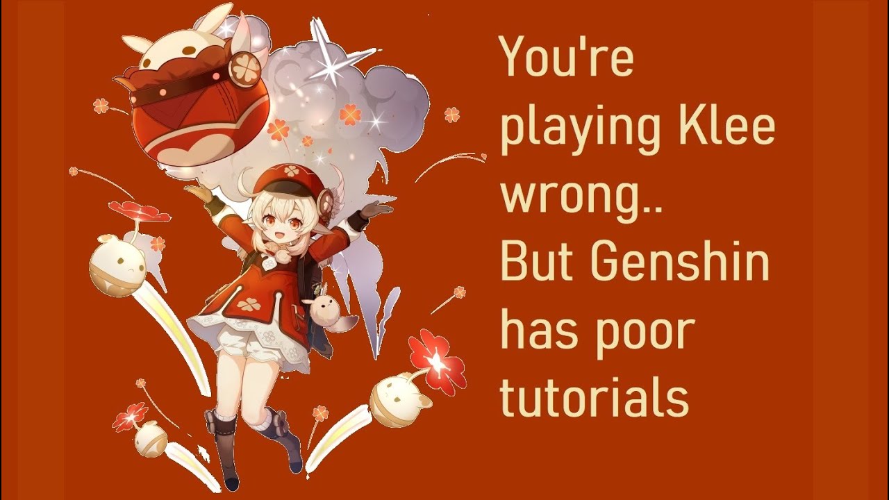 Why You're Playing Klee Wrong & Genshin's Biggest Issue with Tutorials
