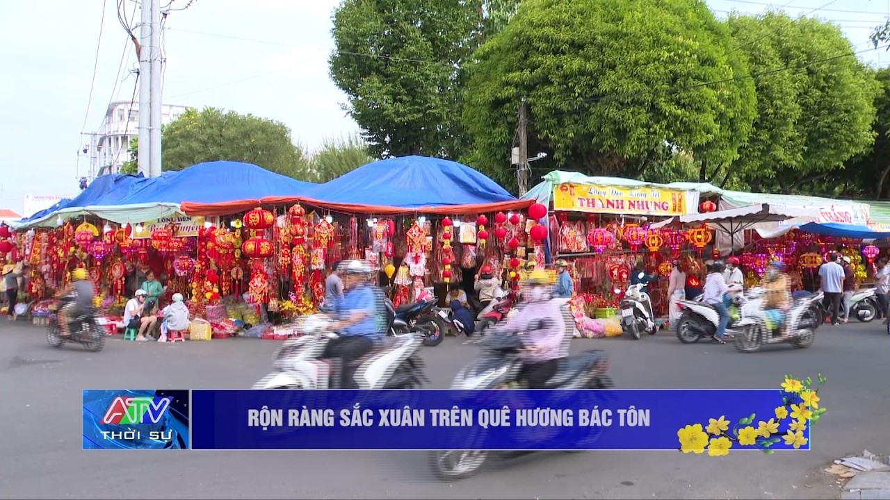 Rộn ràng sắc xuân trên quê hương Bác Tôn | Truyền hình An Giang 2
