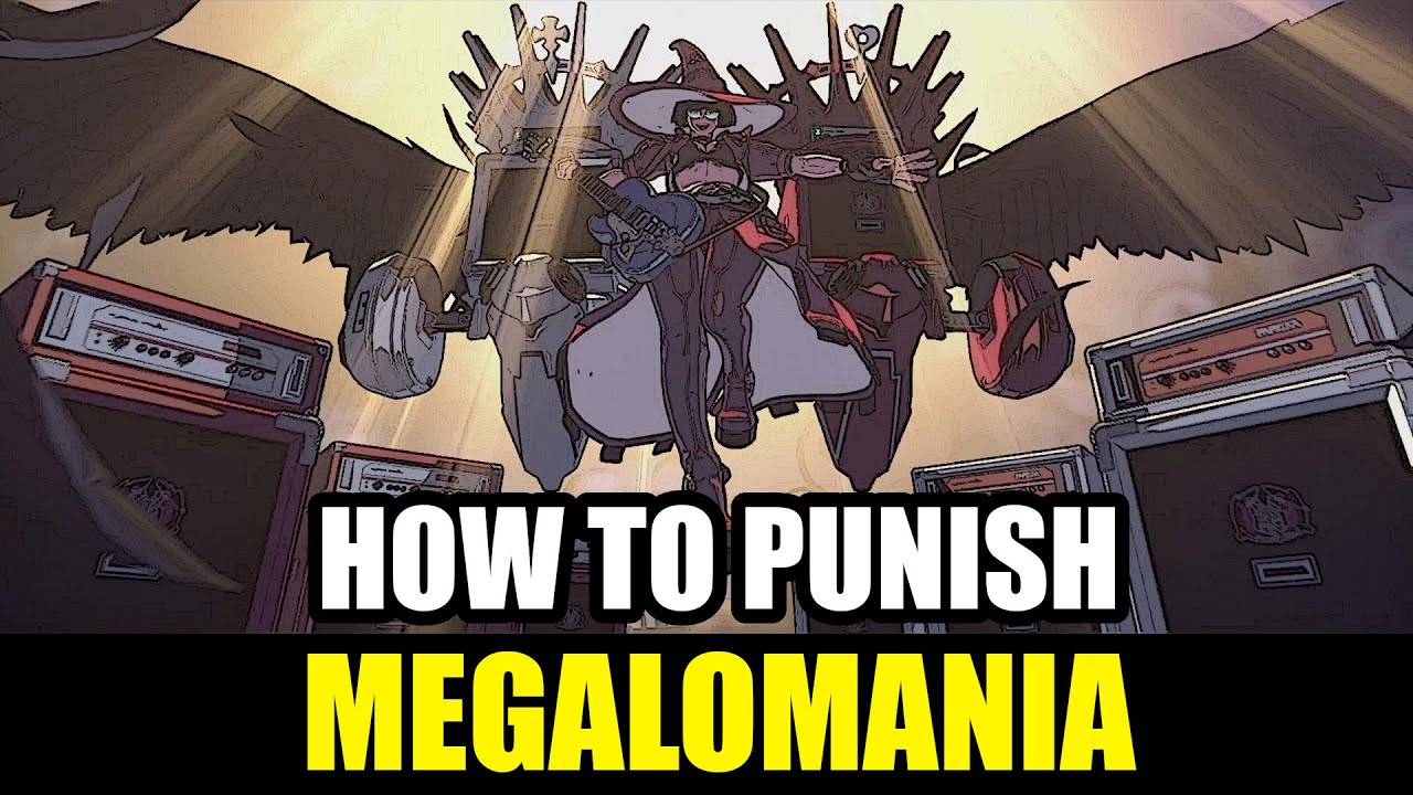 How to punish Megalomania - Guilty Gear Strive