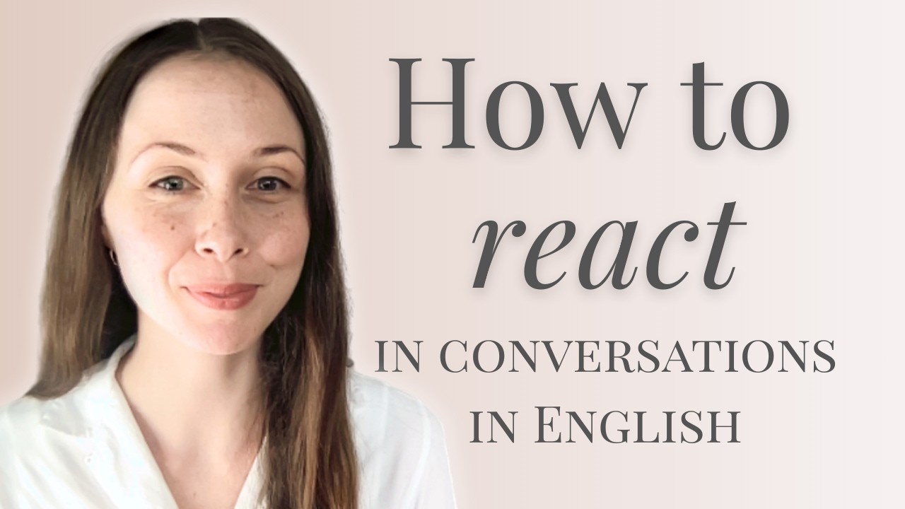 How to react in conversations in English