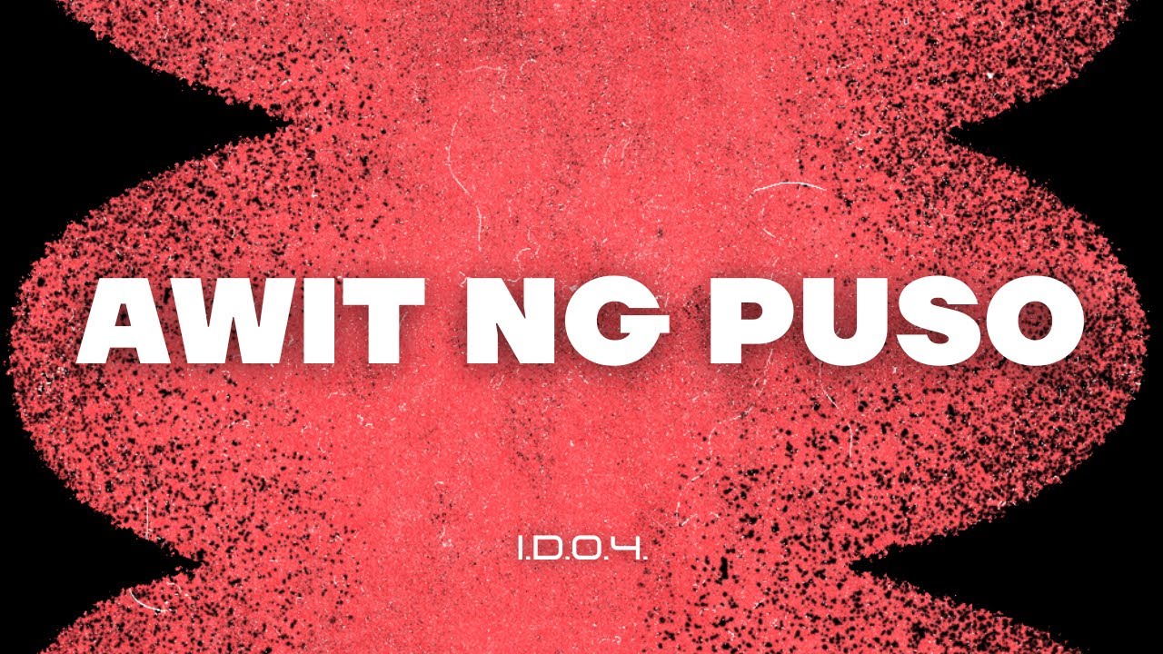 AWIT NG PUSO (I.D.O.4.)