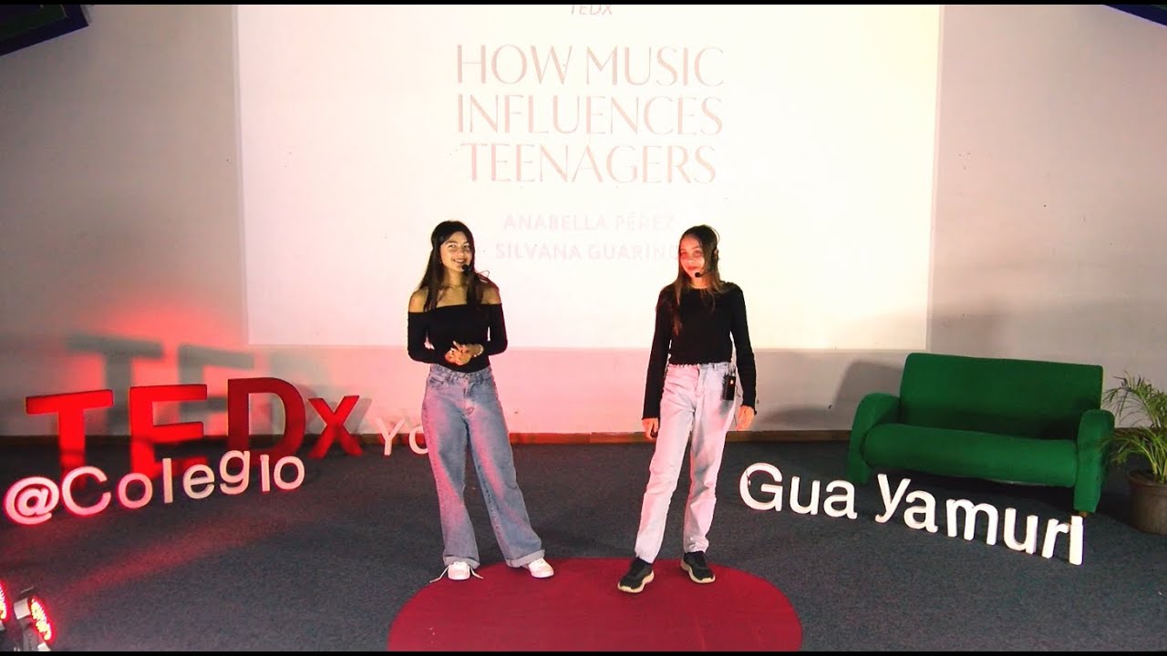 How music influences teenagers | Anabella Perez & Silvana Guarino | TEDxYouth@ColegioGuayamuri