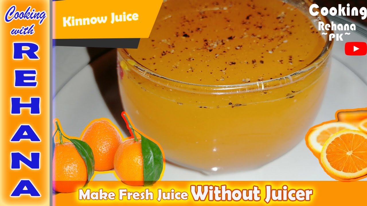 Kinnow Juice Recipe | Without Juicer | Cooking with Rehana PK