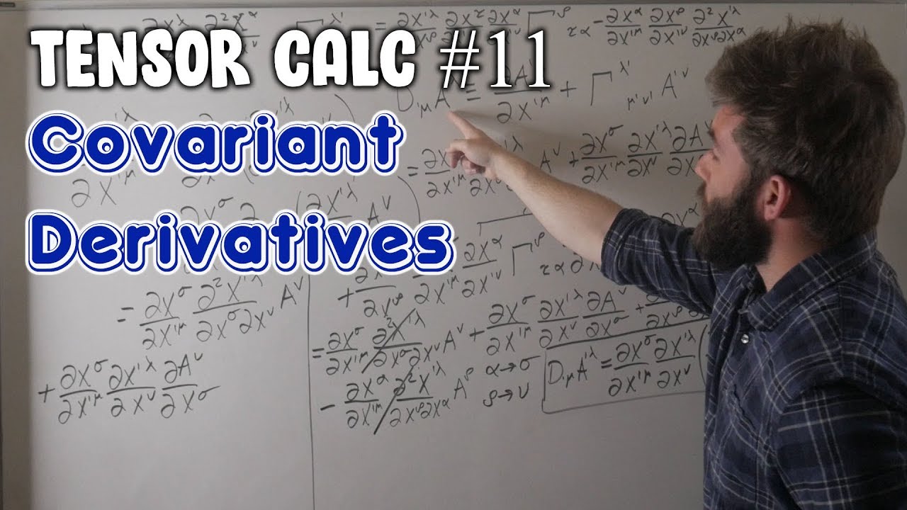 Tensor Calculus For Physics Ep. 11 | The Covariant Derivative