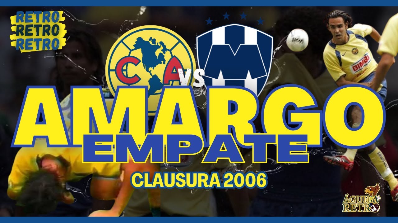 Águila Retro | América vs Monterrey | Clausura 2006 | Águila en Linea