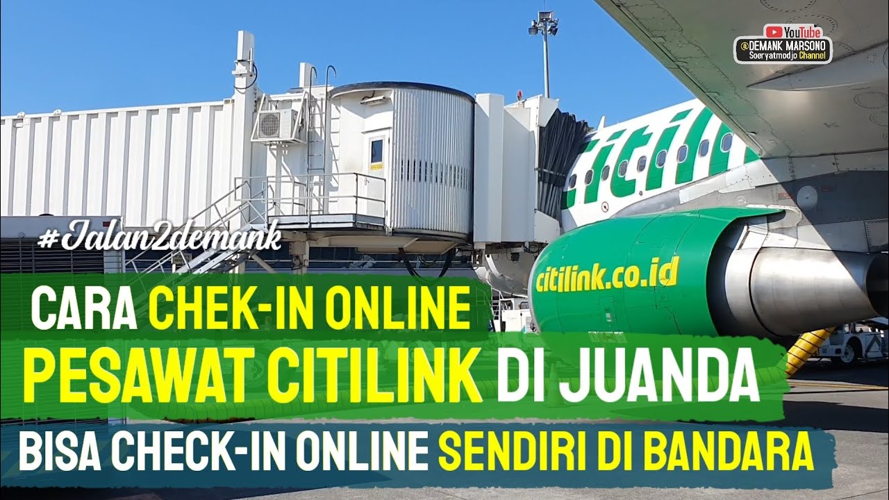 CARA CHECK-IN SENDIRI CITILINK DI JUANDA • Mudahnya Check-in Online Pesawat Citilink Di Bandara