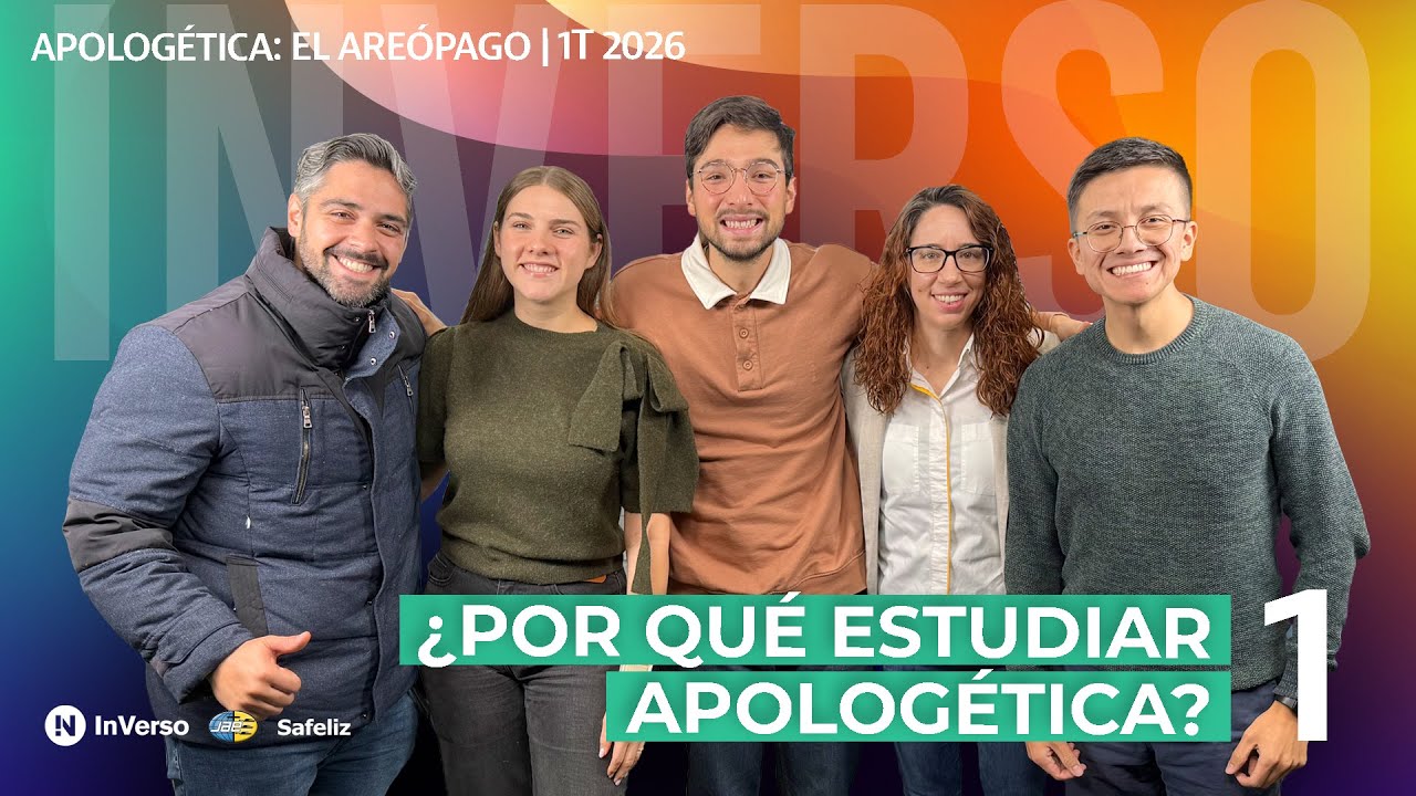 Inverso | Apologética: El Areópago | Cap 1 | ¿Por qué estudiar apologética?  | 1T 2026
