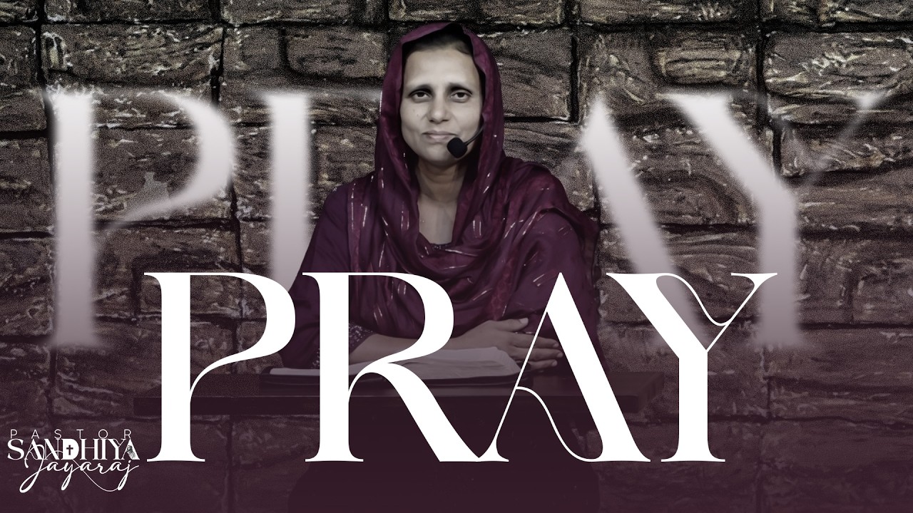 Pray Without Ceasing | Powerful Sunday Message | Pastor Sandhiya Jayaraj | Online Church