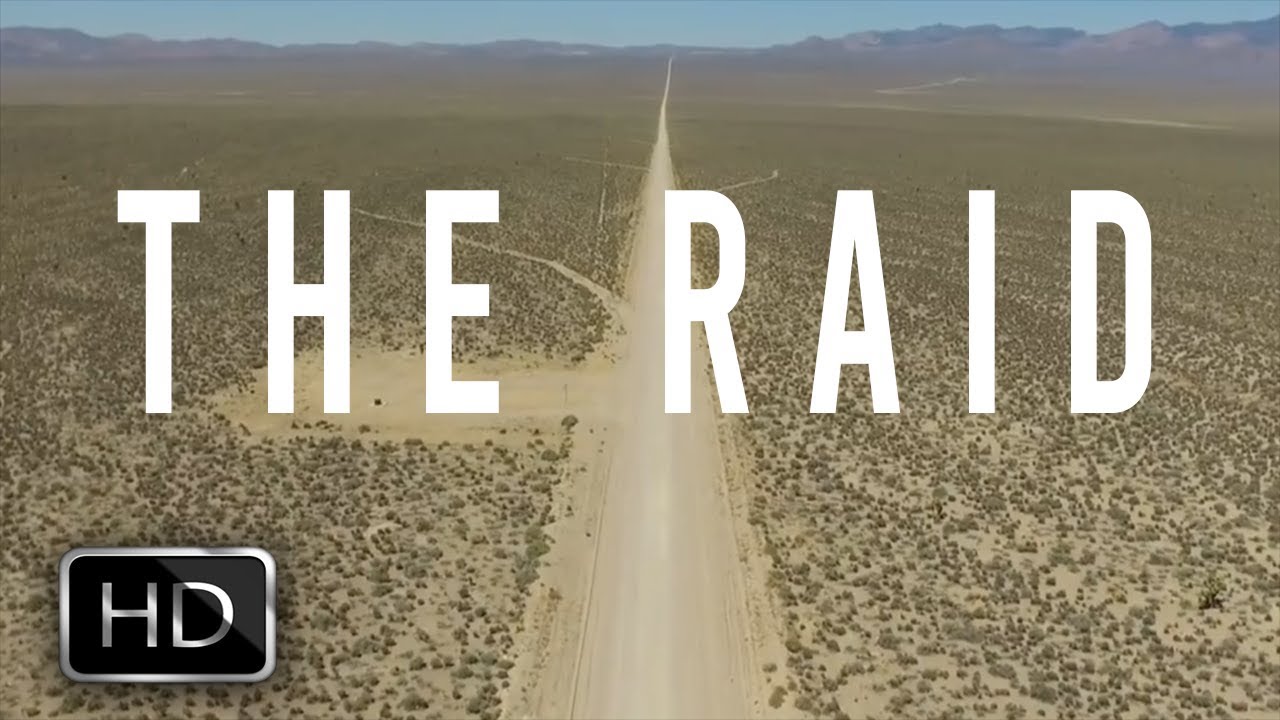 THE RAID - Official Area 51 Documentary