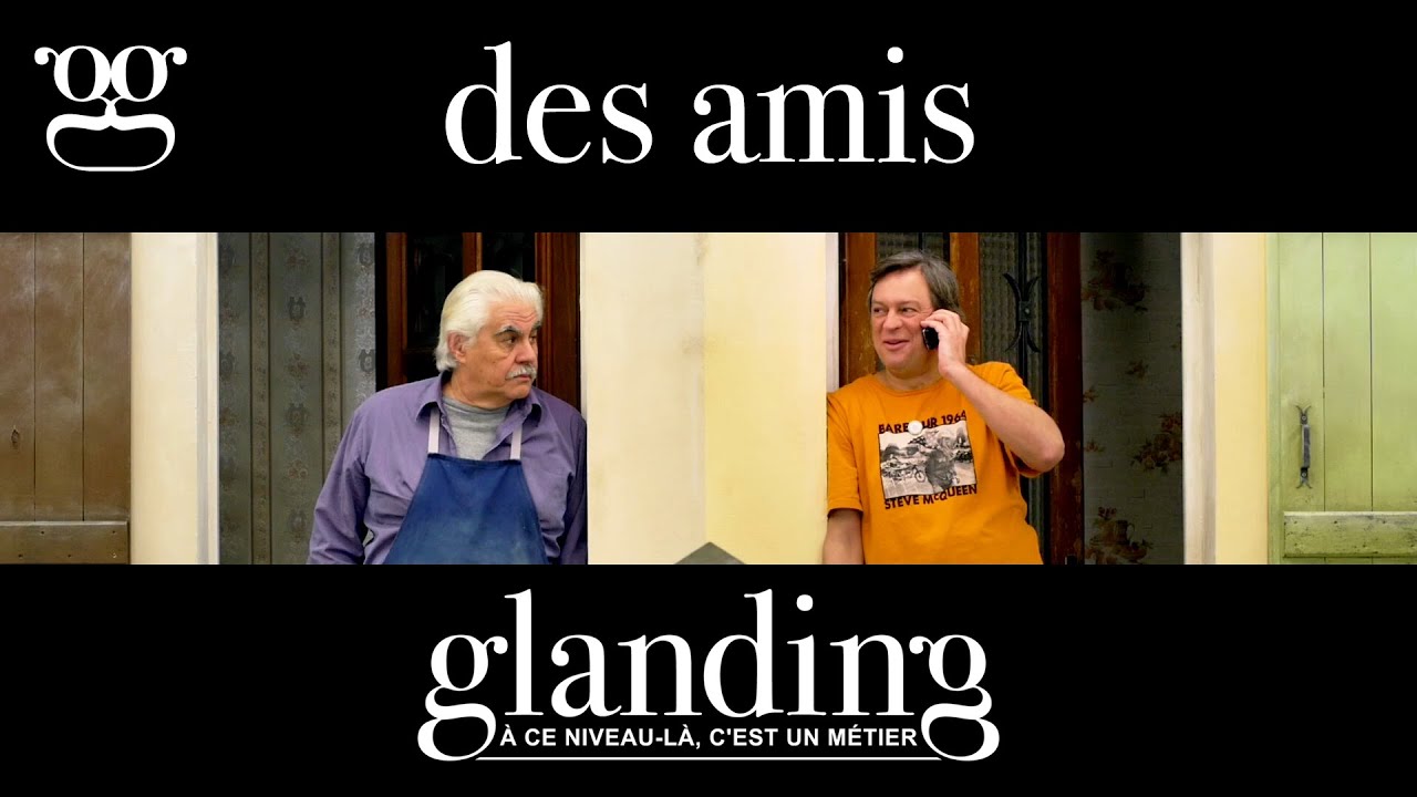 GlandinG - Des Amis