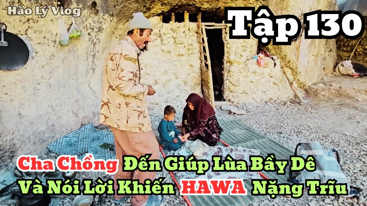 | HAWA - Tập 130 | Cha Chồng Giúp Hawa Lùa Bầy Dê Và Nói Lời Khiến Hawa Nặng Trĩu Lòng