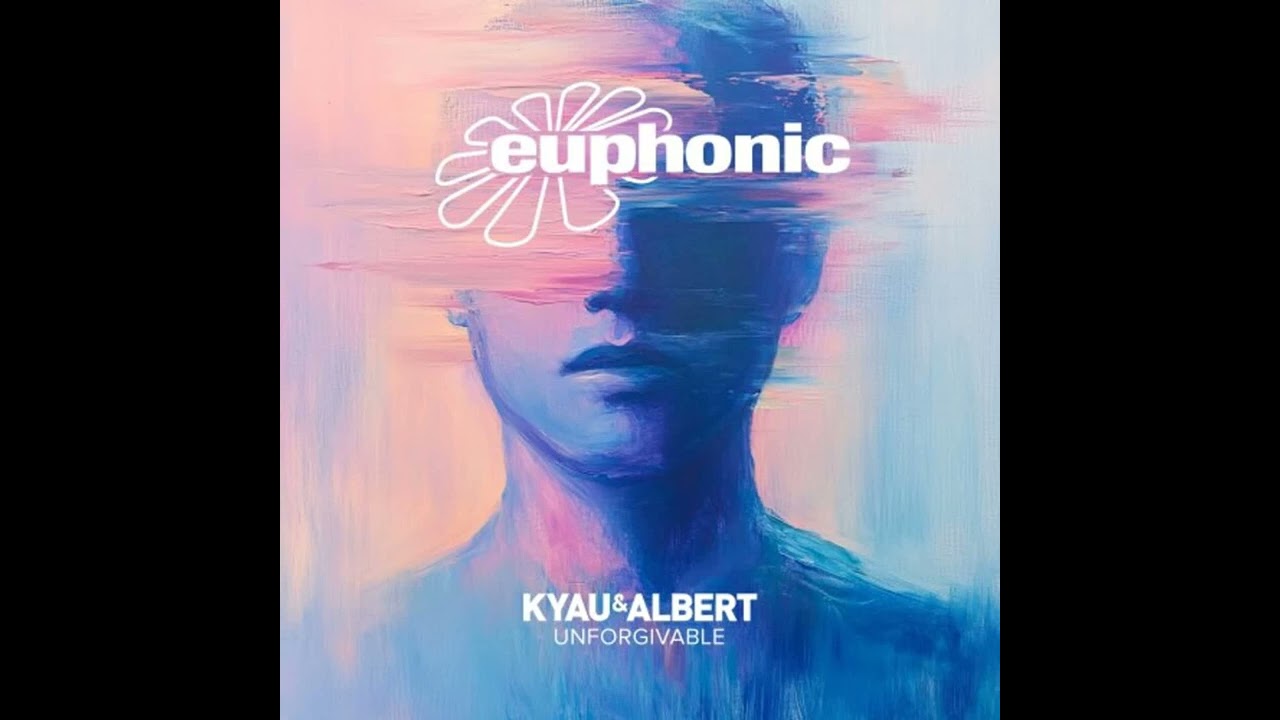 Kyau & Albert - Unforgivable (DJ Version) [Euphonic]