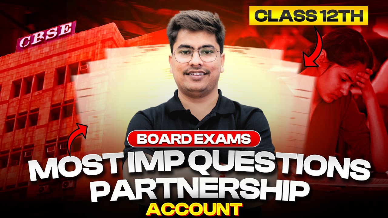 Most Important Questions Partnership Account | Class 12th Board Exams | CA Ronak Kothari