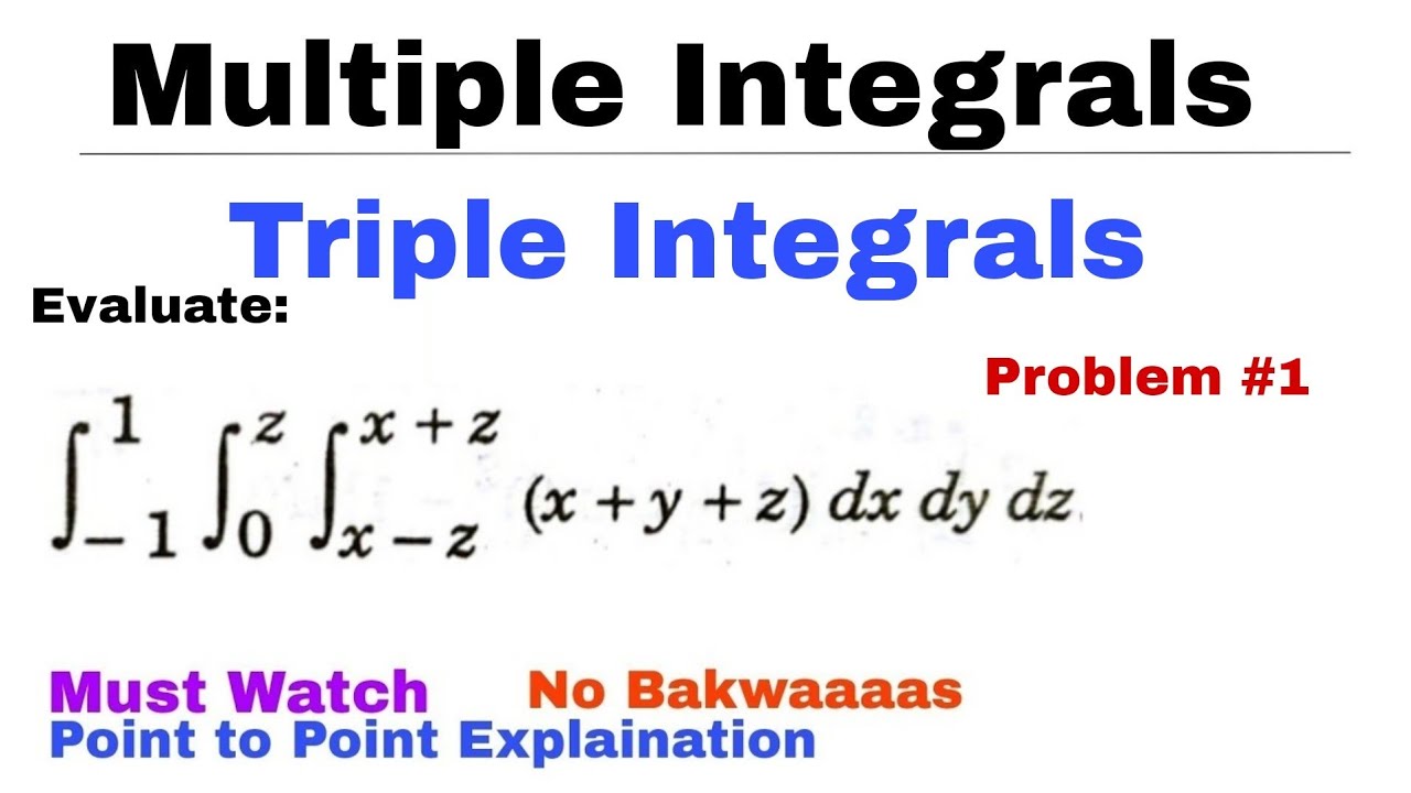 8. Triple Integrals | Problem#1 | Multiple Integrals | Complete Concept