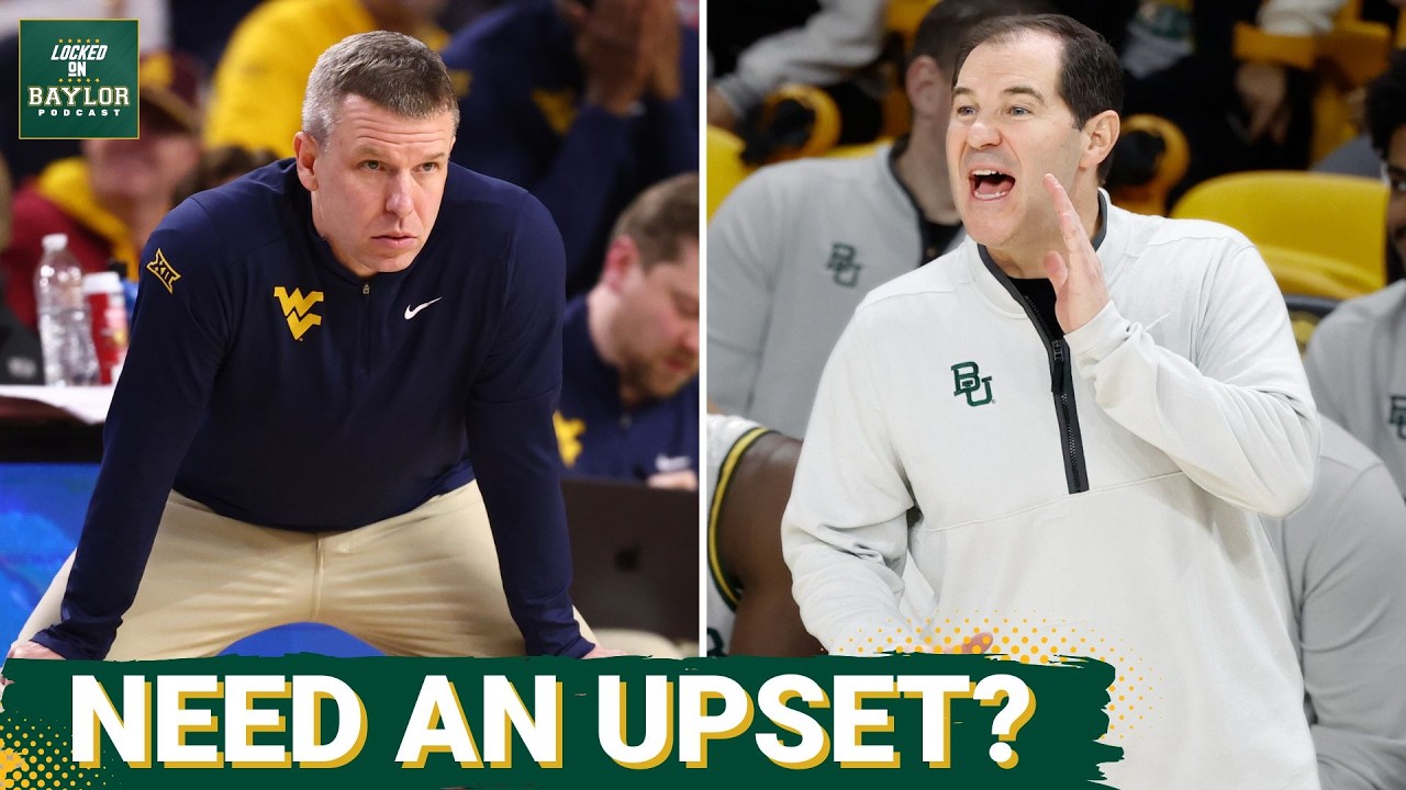 ALERT: Baylor's NCAA Tournament Hopes CRUSHED By West Virginia If They Don't UPSET Mountaineers?