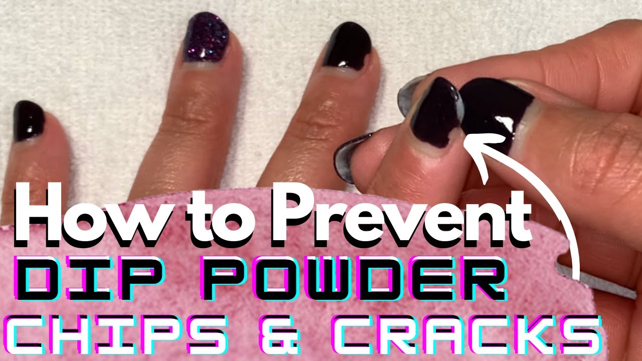 Dip Powder Chips | Dip Powder Cracks | Dip Powder Problems