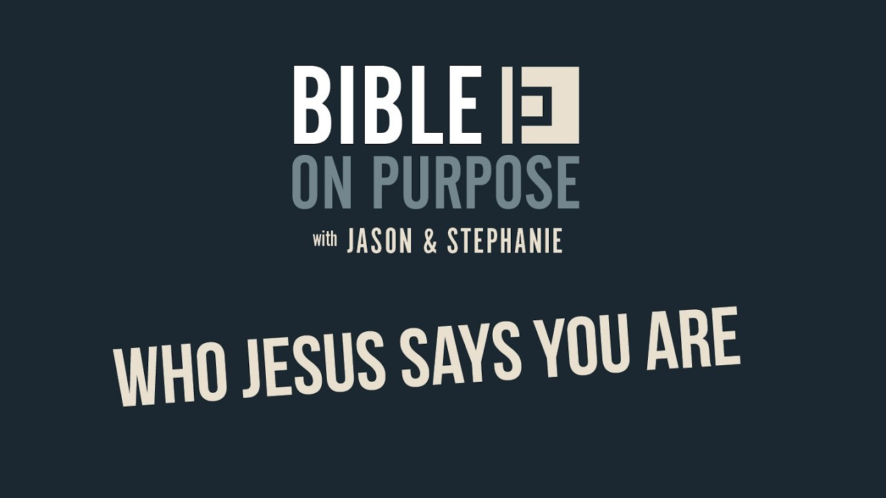 Who Jesus Says You Are