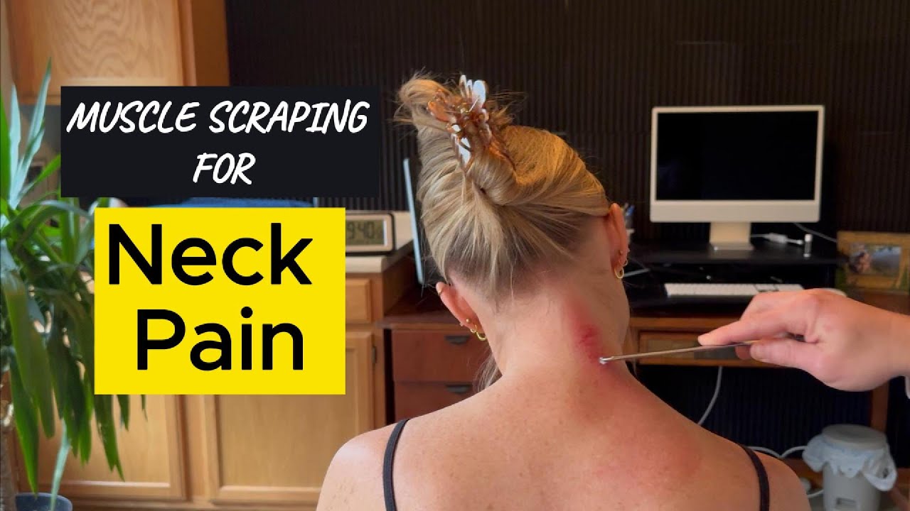 How to Use Muscle Scraping for Neck Pain & Tightness ( Real IASTM Demo)