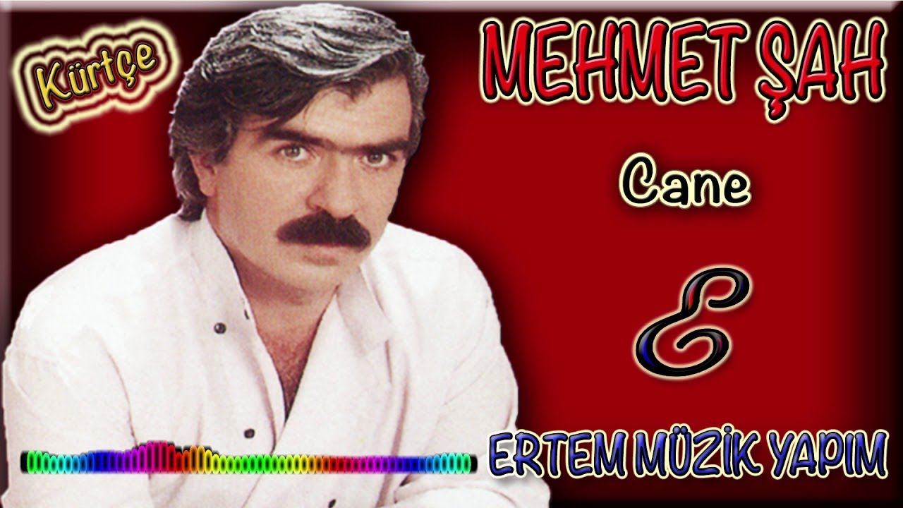 Mehmet Şah-Cane (Caney)