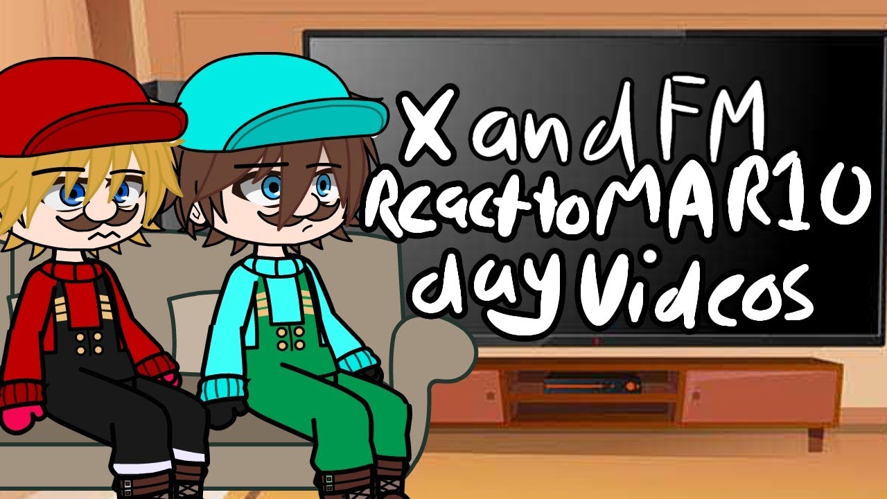 X and FM react to MAR10 day videos | ORIGINAL