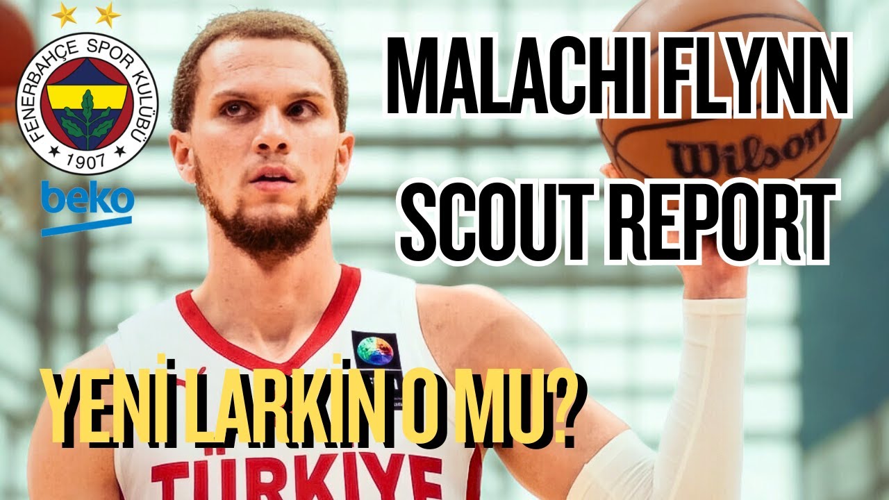 Malachi Flynn Analizi | 12 Dev Adamın ve Fenerbahce Beko'nun Geleceği Olabilir Mi?