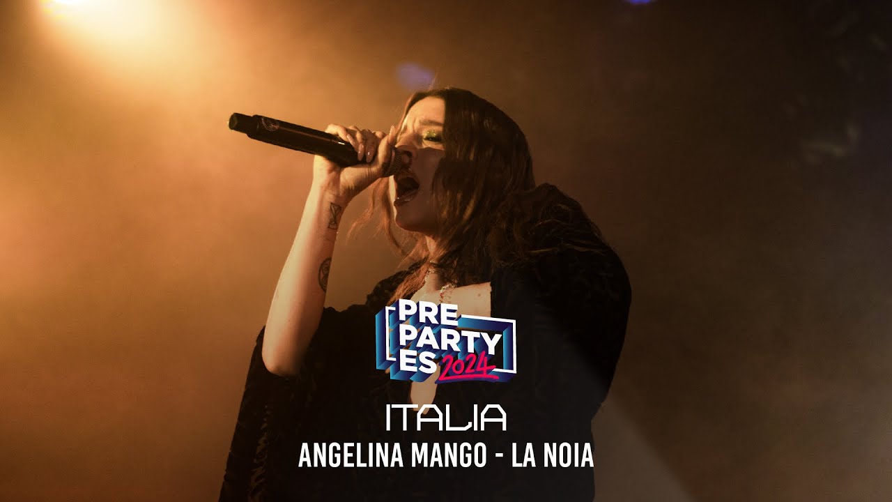 Angelina Mango - La Noia (Italia 🇮🇹) | PrePartyES 2024