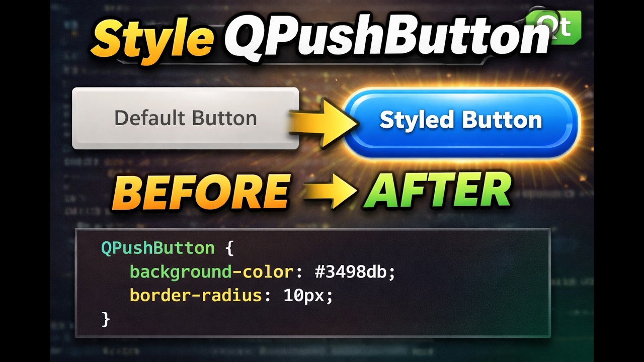 Qt6 | Qt QPushButton Styling with QSS 🔥 | Before vs After (Step-by-Step Tutorial)