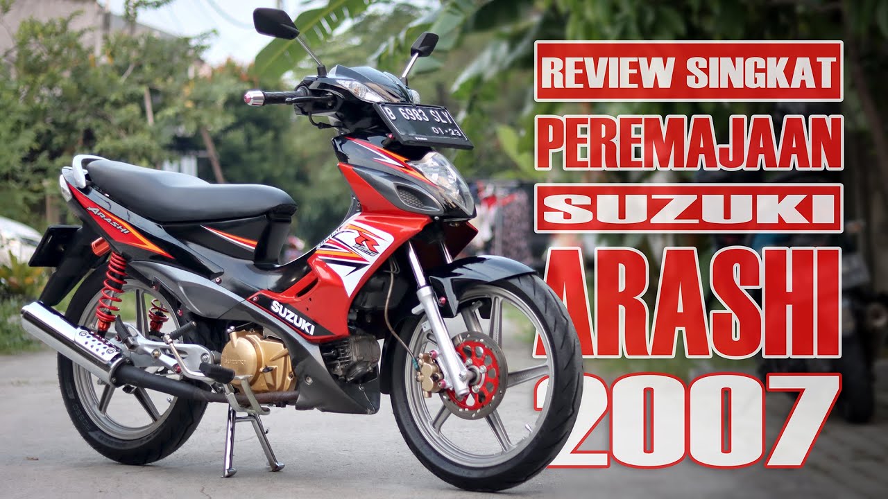 REVIEW | SUZUKI ARASHI 2007 HASIL PEREMAJAAN