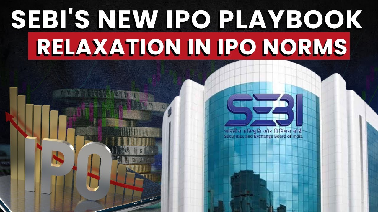 SEBI Proposes Relief In IPO Norms For Big Companies &mdash; Check Key Details