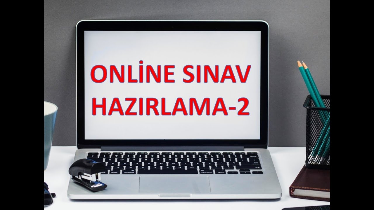 Online Sınav Hazırlama-2 [Google Formlara Göre Daha Basit ve Süre Eklenebiliyor.]