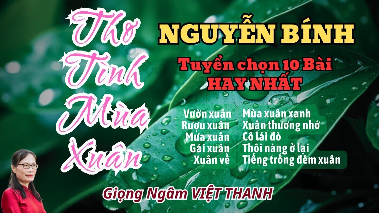 Càng Nghe Càng Mê: Thơ Tình Mùa Xuân Nguyễn Bính - Tuyển Chọn 10 Bài Gợi Nhiều Cảm Xúc 