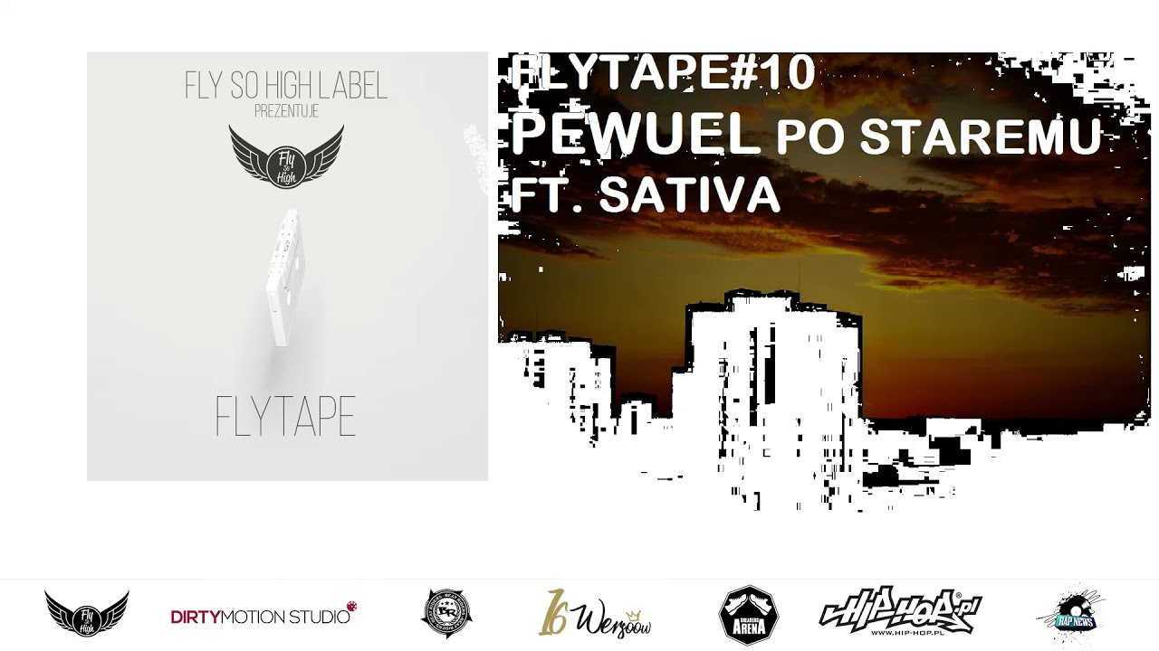 FLYTAPE#10 PEWUEL - PO STAREMU ft  Sativa (Audio)