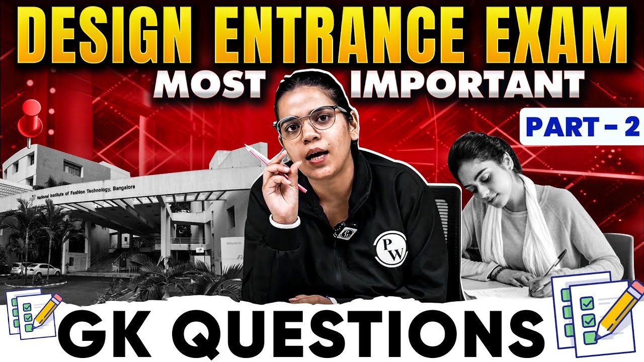 Design Entrance Exam 2025: Key GK Questions For NIFT, NID, UCEED (Part - 02)