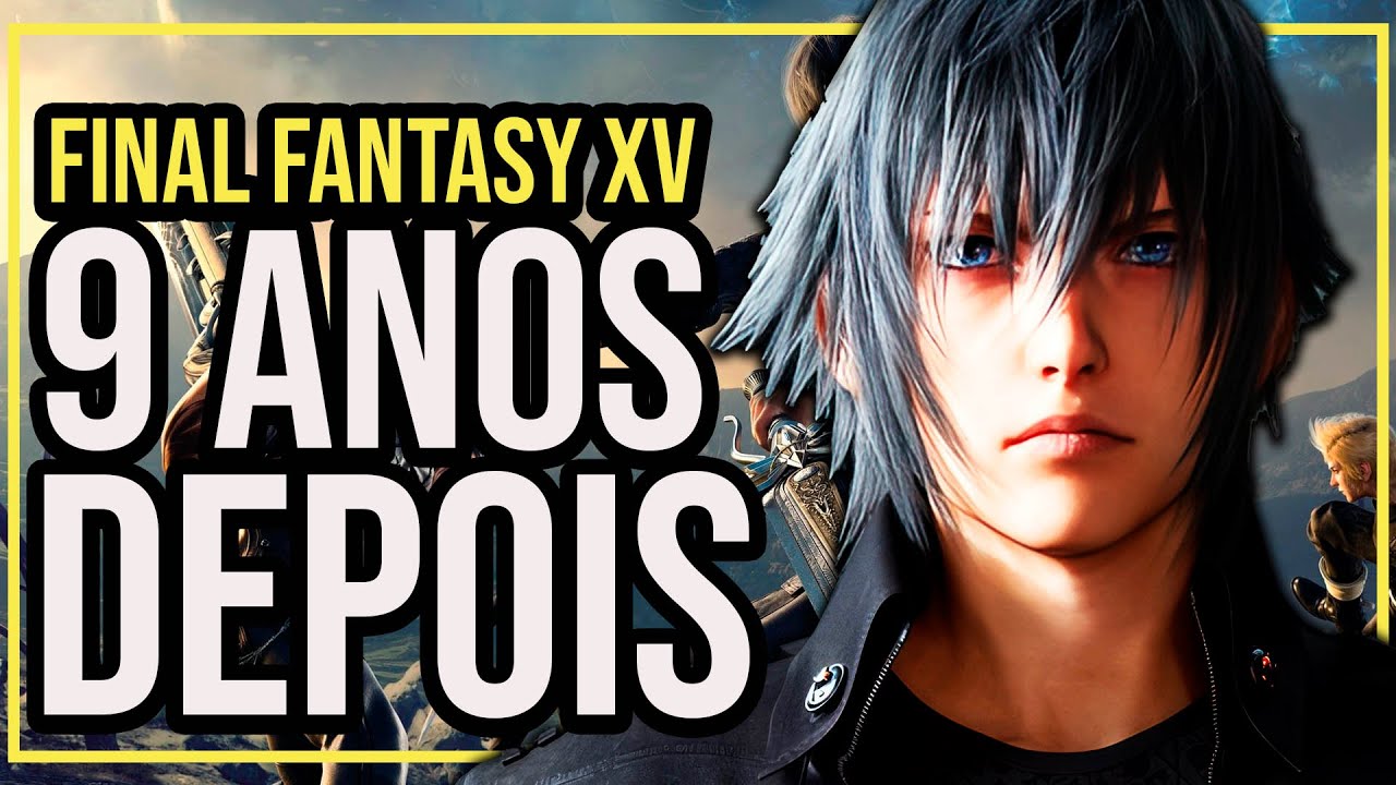 FINAL FANTASY XV é um RPG INJUSTIÇADO ?