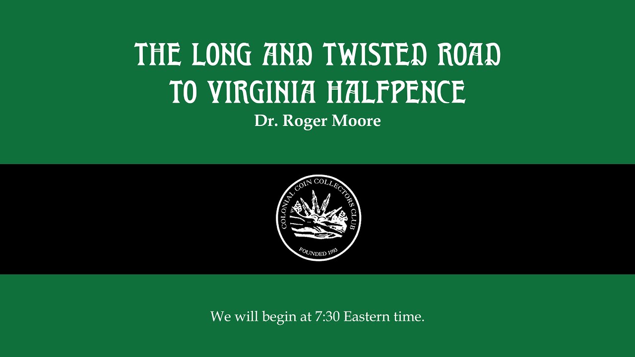 The Long and Twisted Road to Virginia Halfpence - Dr. Roger Moore - C4 Convention - Nov 2020