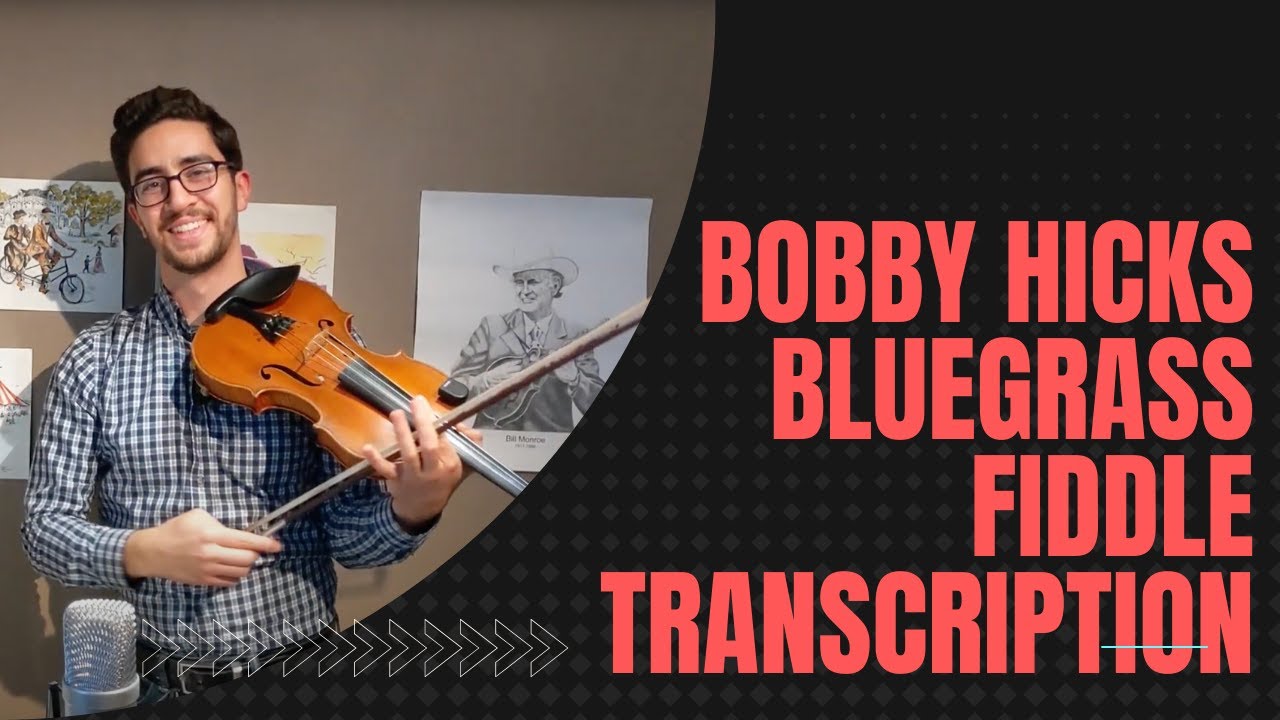 Bluegrass Fiddle Transcription Bobby Hicks 