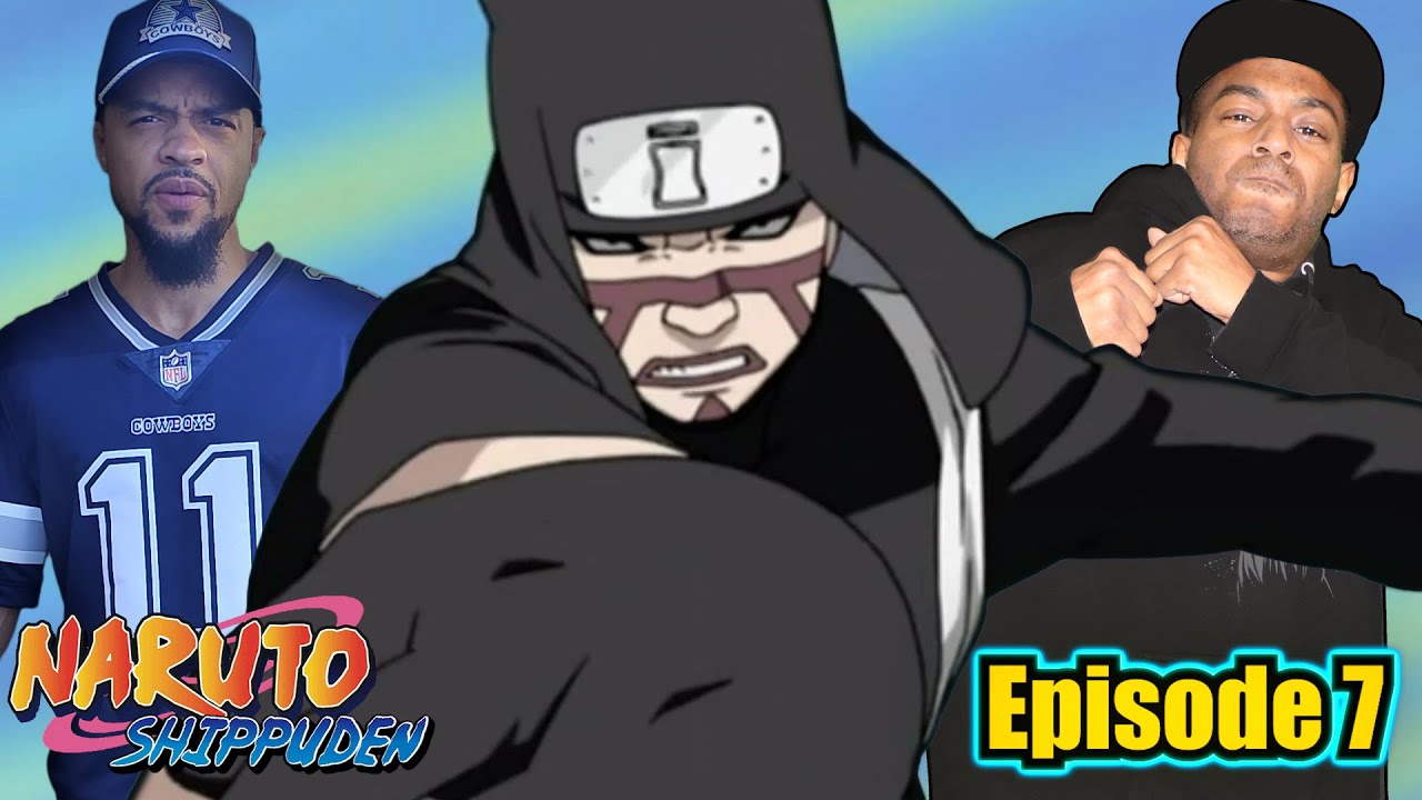 Kankuro's A Real One! Naruto Shippuden Episode 7 Reaction