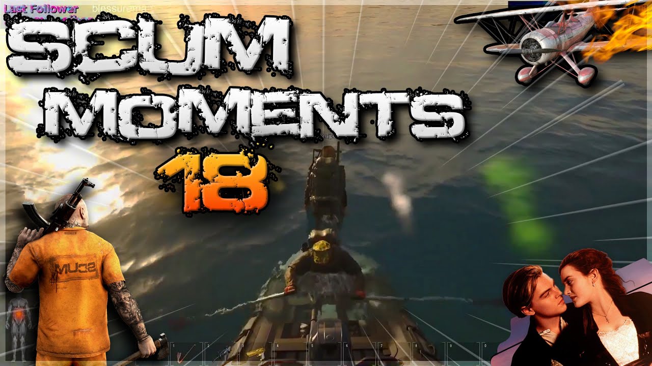 SCUM MOMENTS 18 - SCUMTANIC!! | Scum Funny Fails and Epic Gameplay #scum #scumgame #скам
