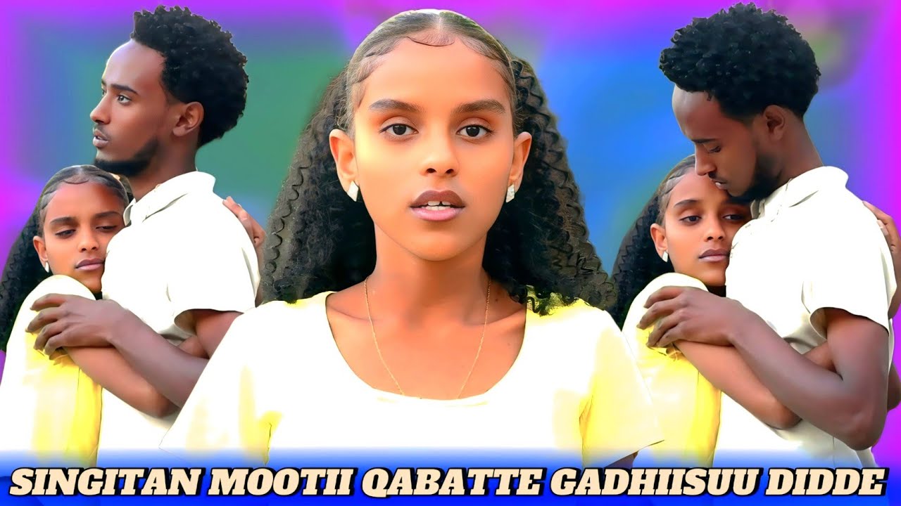 🛑SINGITAN MOOTII QABATTE GADHIISU DIDDE 