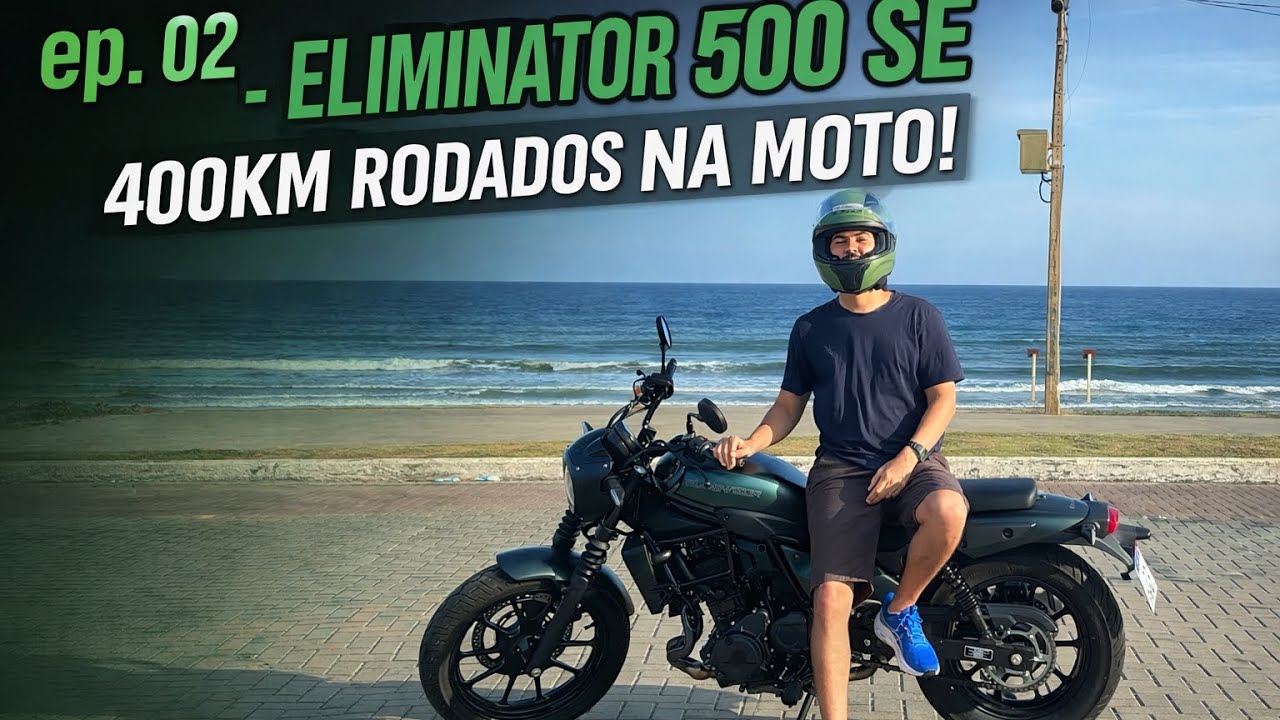 Ep.02 - 400km na Eliminator 500 SE!